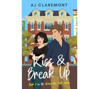 Kiss & Break Up: A Steamy Workplace Enemies-to-Lovers Novella: 3 (Across The Hall)