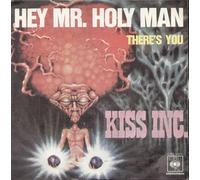 Kiss Inc - Hey Mr. Holy Man / There's You [Vinilo 7 pulgadas - 45 rpm]