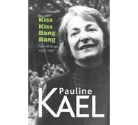 Kiss Kiss Bang Bang: Film Writings 1965-1967