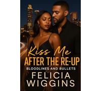 Kiss Me After The Re-up Bloodlines & Bullets: Loyalty runs deep-but bullets run deeper.