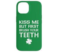 Kiss Me But First Brush Your Teeth Dentista Día de San Patricio Carcasa para iPhone 14
