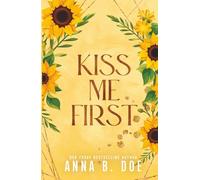 Kiss Me First: A Coming Of Age Sports Romance (Bluebonnet Creek)