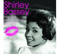 Kiss Me Honey Honey Kiss Me by Shirley Bassey (2009-02-10)