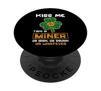 Kiss Me I'm A Miner Funny Shamrock St Patricks Day PopSockets PopGrip Adhesivo