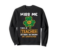 Kiss Me I'm A Teacher with Shamrock St Patrick's Day Sudadera