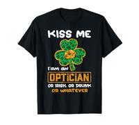 Kiss Me I'm An Optician Funny Shamrock St Patricks Day Camiseta