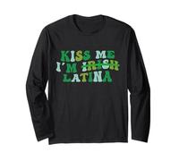 Kiss Me I'm Irish Latina - Funny Hispanic St Patricks Day Manga Larga