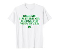 Kiss Me I'm Irish Or Drunk Or Whatever Funny St Patricks Day Camiseta