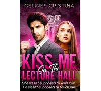 Kiss Me In The Lecture Hall