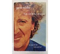 Kiss Me Like a Stranger: My Search for Love and Art