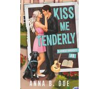 Kiss Me Tenderly: A good girl bad boy college rockstar romance: 8 (Blairwood University)