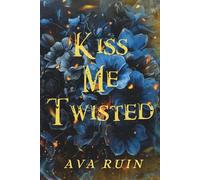 Kiss Me Twisted (Ashes of Us)
