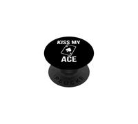 Kiss My Ace Poker Jugador de Cartas Humor PopSockets PopGrip Adhesivo