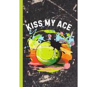 Kiss My Ace Tennis Player: 6x9 Blank Lined Funny Retro Tennis Lover Gag Gift Themed Journal for Writing Down Daily Practice Notes
