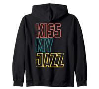 Kiss MY Jazz - Frase Graciosa de jazzista Sudadera con Capucha