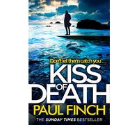 Kiss of Death: A Sunday Times Bestseller Gritty Crime Thriller of Mystery and Suspense: Book 7 (Detective Mark Heckenburg)