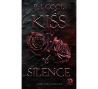 KISS OF SILENCE: Mafia Dark Romance