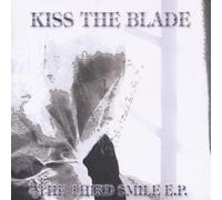 Kiss the Blade - The Third Smile EP [Import]