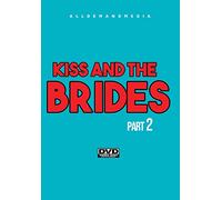 Kiss & The Brides 2 [Edizione: Stati Uniti] [Italia] [DVD]