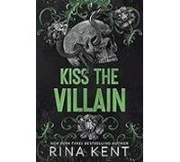 Kiss The Villain (the Villains 1)