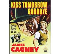 Kiss Tomorrow Goodbye [DVD] [Reino Unido]