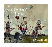 Kissaway Trail, The - La La Song