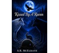 Kissed by a Raven (The Blue Moon Wishes Saga)