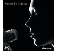 Kissed By A Song