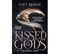 Kissed by the Gods: 1 (Eternal Wars)