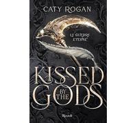 Kissed by the gods. Le guerre eterne: Vol. 1 (Argentovivo)