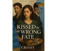 Kissed by the Wrong Fate