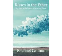 Kisses in the Ether: The Poetry of Love and Union