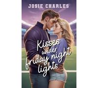KISSES UNDER FRIDAY NIGHT LIGHTS: College Football Romance (Friday Night Lights Kleinstadt Football)