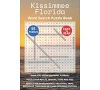 Kissimmee Florida Word Search Puzzle Book: Think you know Kissimmee, Florida? Puzzles for Adults, Seniors, Teens and Kids. Perfect for Grandparents, ... Christmas Gifts and Stocking Stuffers.