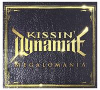 Kissin' dynamite - Megalomania-ed.ltda.