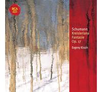 Evgeny Kissin - Schumann Kreisleriana & Fantasy Op. 17: Classic Library Series