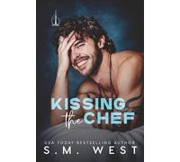 Kissing the Chef: A reverse age gap single parent romance (6ix Loves)