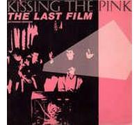 Kissing The Pink - The Last Film