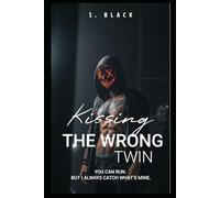 KISSING THE WRONG TWIN: A Dark MM Enemies-to-Lovers Romance: Book 4 (Mafia)