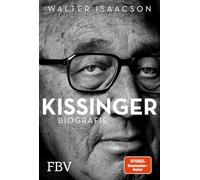 Kissinger: Biografie | Die bewegende Geschichte und prägenden Entscheidungen des Weltpolitikers. Spannende Einblicke in Krieg, Frieden, Macht und Diplomatie des 20. Jahrhunderts