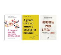 Kit A morte é um dia + A gente mira no amor + Filosofia para a vida