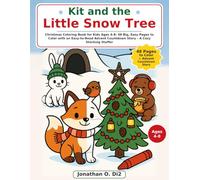 Kit and the Little Snow Tree: Christmas Coloring Book for Kids Ages 4-8: 48 Big, Easy Pages to Color with an Easy-to-Read Advent Countdown Story - A Cozy Stocking Stuffer