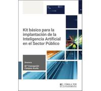 Kit básico para la implantación de la Inteligencia Artificial en el Sector Público