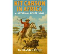 Kit Carson in Africa: A Savannah Horse Saga: 2