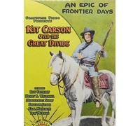 Kit Carson Over the Great Divide (1925) [USA] [DVD]