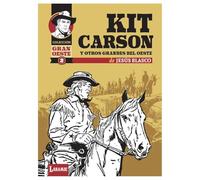 Kit Carson y otros grandes del Oeste: 2 (GRAN OESTE)