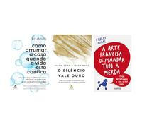 Kit Como arrumar + O silêncio vale + A arte francesa de mandar tudo à merda