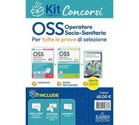 Kit completo concorsi OSS operatore socio-sanitari. Con contenuti extra. Con guida tascabile. Con software di simulazione. Con video-corso (Professioni & concorsi)