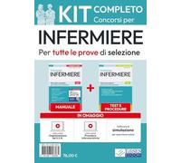 Kit completo dei Concorsi per Infermiere. Manuale, Test, software, video-lezioni di procedure infermieristiche. Con espansione online. Con software di simulazione (Professioni & concorsi)