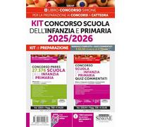 Kit concorso scuola dell'infanzia e primaria 2025/2026. Kit di preparazione (Concorsi nella scuola)